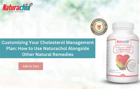 Customizing Your Cholesterol Management Plan How To Use Naturachol Alongside Other Natural