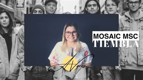 Tiembla Voces Mosaic Msc Youtube