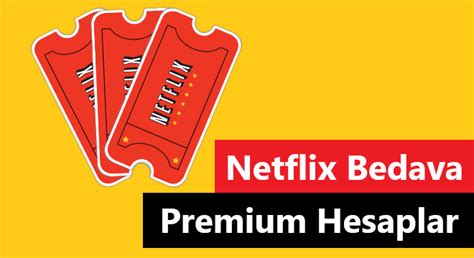 Netflix Bedava Premium Hesaplar Kas M Tercihini Yap