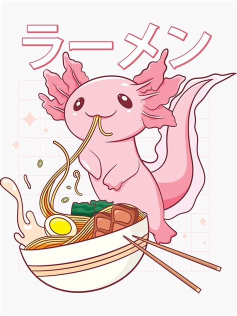 Cute Kawaii Anime Axolotl Eating Ramen Noodles Sticker By Coolskin