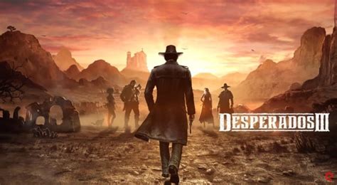 Desperados 3 Ecco Il Nuovo Explanation Trailer Uagna