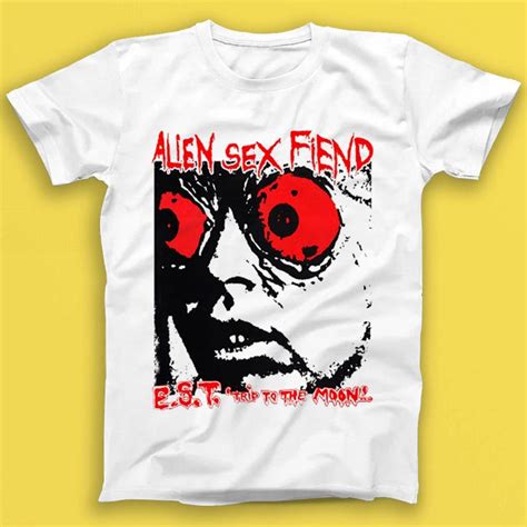 Alien Sex Fiend E S T Trip To The Moon Punk Rock Music Gift Tee T Shirt 2015 Etsy