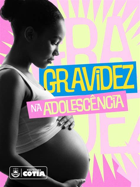 Texto De 20 Linhas Sobre Gravidez Na Adolescência - Prefeitura de Cotia lança campanha “Gravidez na Adolescência não é tabu ...