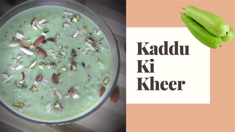 Kaddu Ki Kheer Recipe Hyderabadi Kaddu Ki Kheer Lauki Aur Sabudana Ki Kheer Youtube