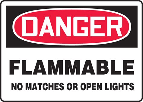 Flammable No Matches Or Open Lights Osha Danger Safety Sign Mchg