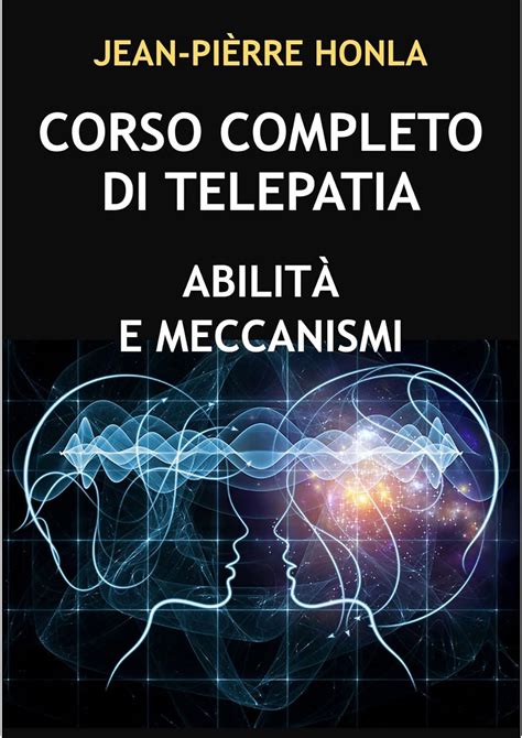 Corso Completo Di Telepatia Abilit E Meccanismi Ebook Honla Jean