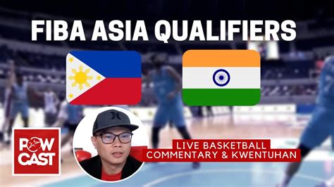 Philippines Vs India Fiba World Cup Asia Qualifier Live