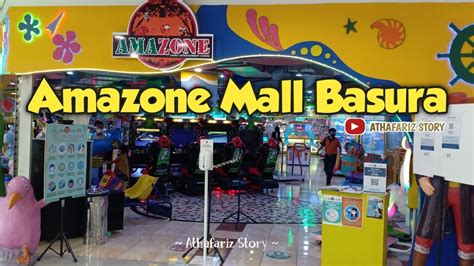 Bermain Di Amazone World Mall Basura AthafarizStory YouTube