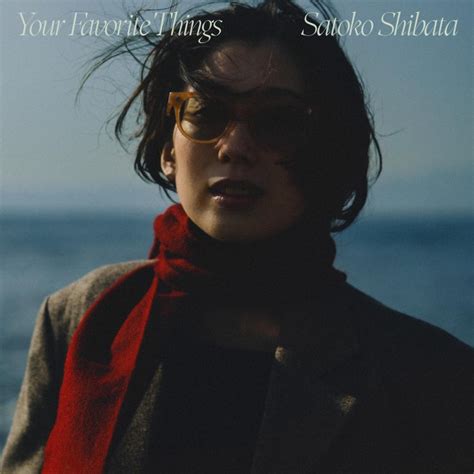 7th Album「your Favorite Things」 柴田聡子 Shibata Satoko 柴田聡子オフィシャルウエブサイト