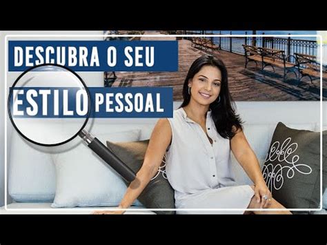 Aprenda A Descobrir O Seu Estilo Pessoal Youtube