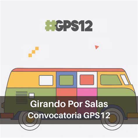 Girando Por Salas Convocatoria Gps Autoeditarte