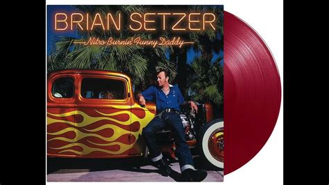 Brian Setzer Lp Nitro Burnin Funny Daddy Édition Limitée Vinyle