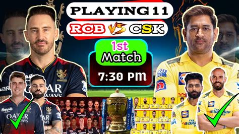 Ipl 2024 1st Match Csk Vs Rcb Playing 11 Video Match Details And Best