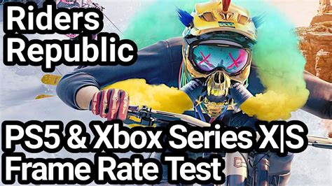 Riders Republic Ps5 And Xbox Series Xs Frame Rate Test Youtube