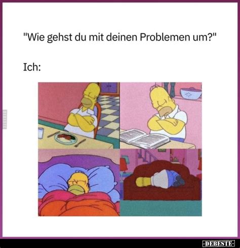 Wie Gehst Du Mit Deinen Problemen Um Ich DEBESTE De