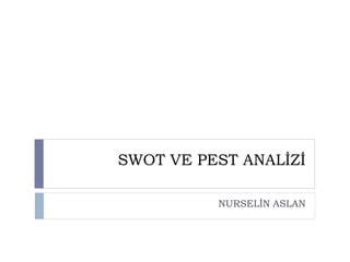 Swot Ve Pest Analizi Ppt