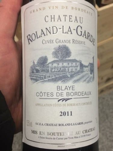 Ch Teau Roland La Garde Cuv E Grande R Serve Blaye C Tes De Bordeaux