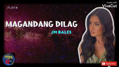 Magandang Dilag Lyric Video Jm Bales Youtube