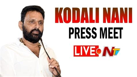 Live Kodali Nani Press Meet Tadepalli L Ntv Youtube