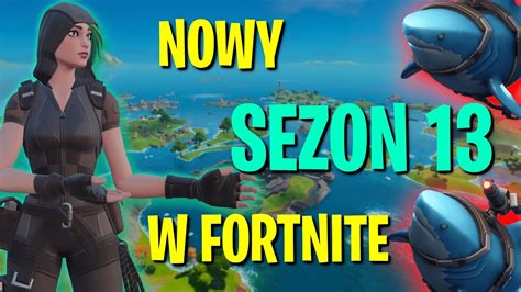 Nowy Sezon W Fortnite Sezon Youtube