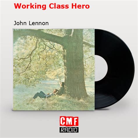 La Historia Y El Significado De La Canci N Working Class Hero John