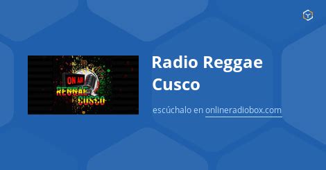 Radio Reggae Cusco en Vivo Cuzco Perú Online Radio Box