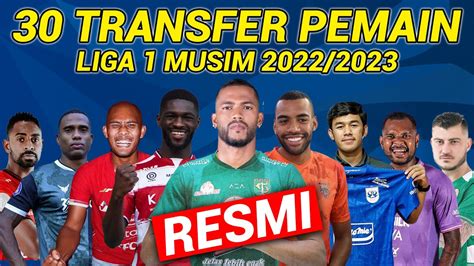 Resmi Rekap Transfer Pemain Liga Terbaru Liga Indonesia