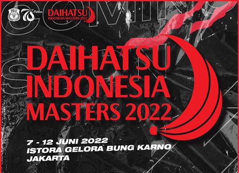 Turnamen Indonesia Open Dan Indonesia 2022 Cek Jadwal Badminton Dan