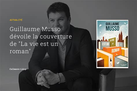 Guillaume Musso D Voile La Couverture De La Vie Est Un Roman Hachette Fr