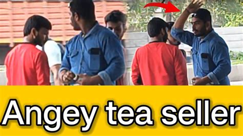 Angry Tea Seller Prank Govind Ke Prank Prank YouTube