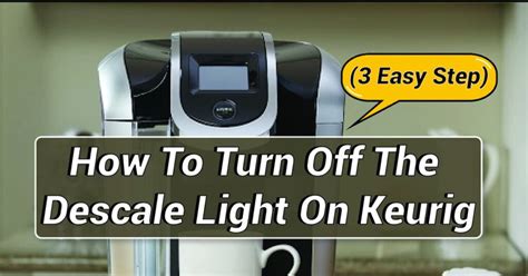 How Do I Reset The Descale Light On My Keurig Quick And Easy Steps