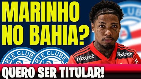 Urgente Marinho De Saida Do Flamengo Para O Bahia Flamengo N O Vai