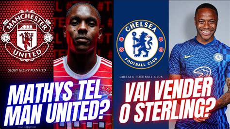 Man United Perguntou Pelo Mathys Tel Chelsea Vai Vender O Sterling