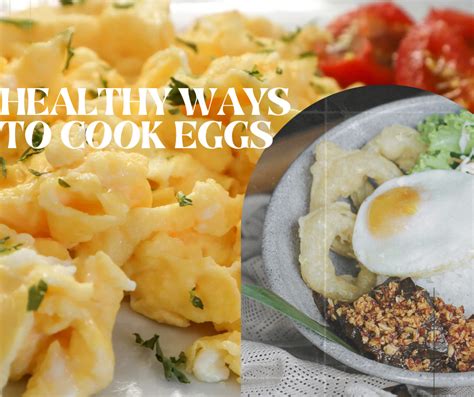 6 Healthy Ways To Cook Eggs A Nutrient Rich Delight African Food Network