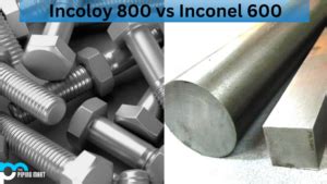 Difference Between Incoloy 800 And Inconel 600