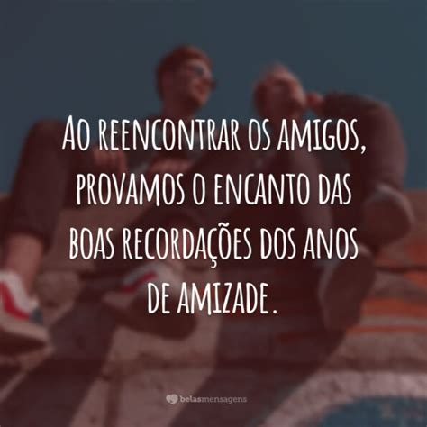 Frases De Reencontro Para Matar A Saudade Do Seu Cora O