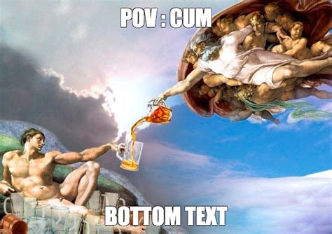 Meme POV CUM BOTTOM TEXT All Templates Meme Arsenal