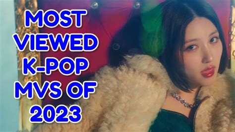 Top 50 Most Viewed K Pop Music Videos Of 2023 April Week 3 Youtube