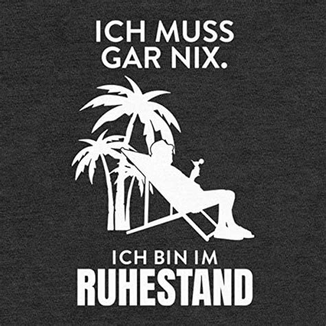 Ich Muss Gar Nichts Ich Bin Im Ruhestand M Nner Langarm T Shirt