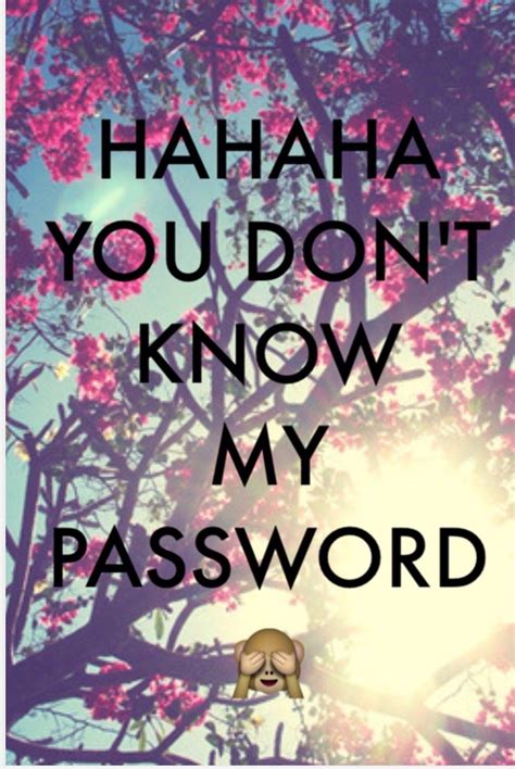 Haha You Don T Know My Password Wallpapers Wallpaper Cave