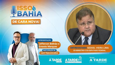 ISSO É BAHIA Geddel Vieira Lima fala pela primeira vez em público