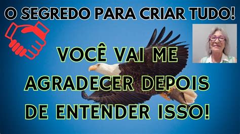 O SEGREDO PARA CRIAR TUDO VOCÊ VAI ME AGRADECER DEPOIS DE ENTENDER