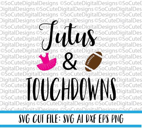 Tutus And Touchdowns Svg File Tutus Svg Football Svg Girly Etsy