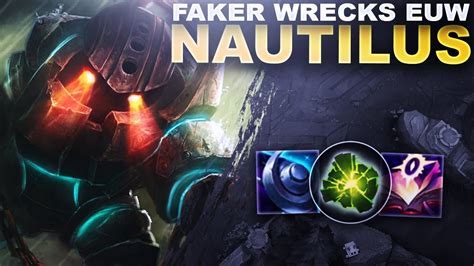 THE RISE OF NAUTILUS MID FAKER TAKES OVER EUW League Of Legends