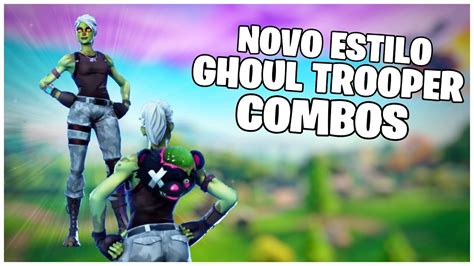 Mostrando O Novo Estilo Ghoul Trooper Combos Fortnite Youtube