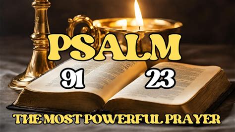 Psalm 23 And Psalm 91 The Two Most Powerful Prayers In The Bible