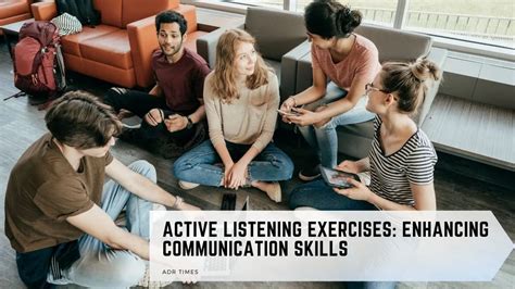 Active Listening Exercises: Enhancing Communication Skills