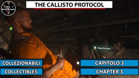 The Callisto Protocol Tutti I Collezionabili Capitolo All