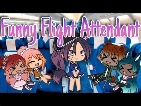 Funny Flight Attendant Old Video Gacha Life YouTube