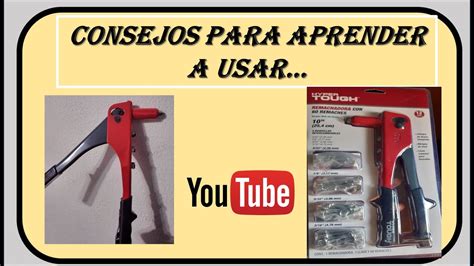 Como Usar Remachadora Youtube